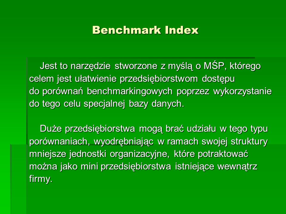 Benchmark Index Jest to narzędzie stworzone z myślą o MŚP, którego