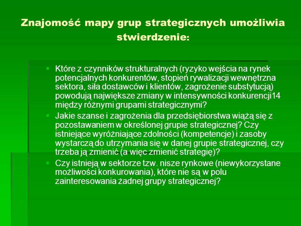 Znajomość mapy grup strategicznych umożliwia stwierdzenie: