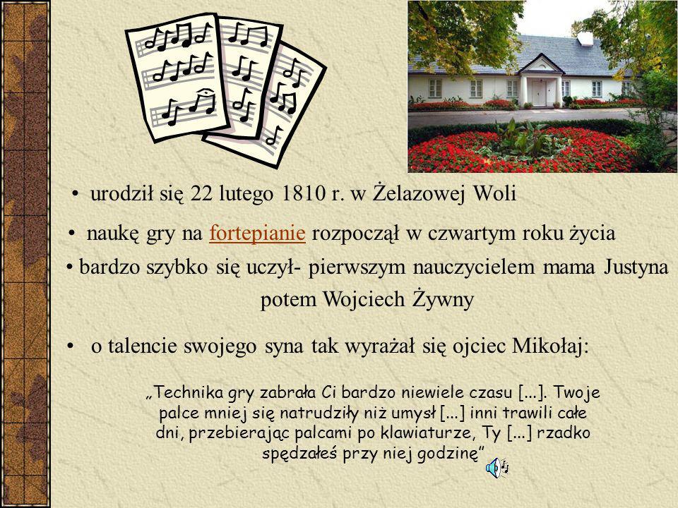 urodził się 22 lutego 1810 r. w Żelazowej Woli