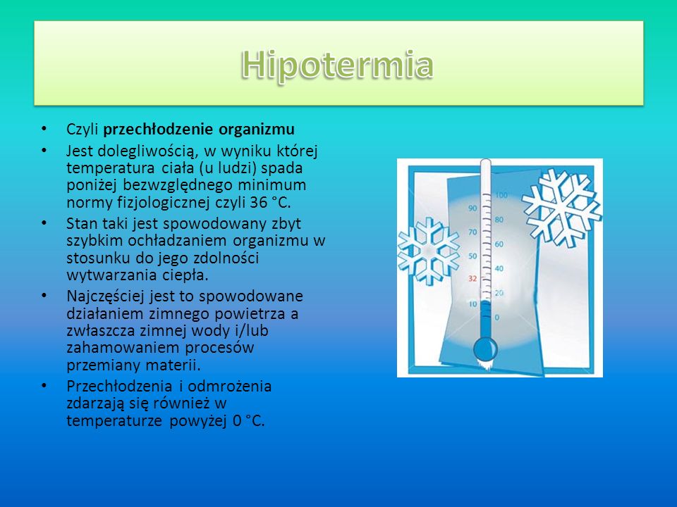 Hipotermia Czyli przechłodzenie organizmu
