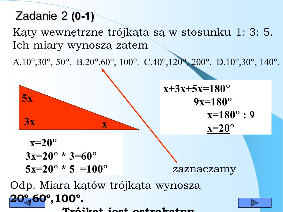Zadanie 2 (0-1) Kąty wewnętrzne trójkąta są w stosunku 1: 3: 5.