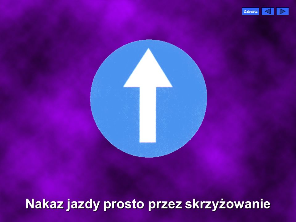 Zakończ ZNAKI DROGOWE Ostrzegawcze Zakazu Nakazu Informacyjne K. Jęśko ...