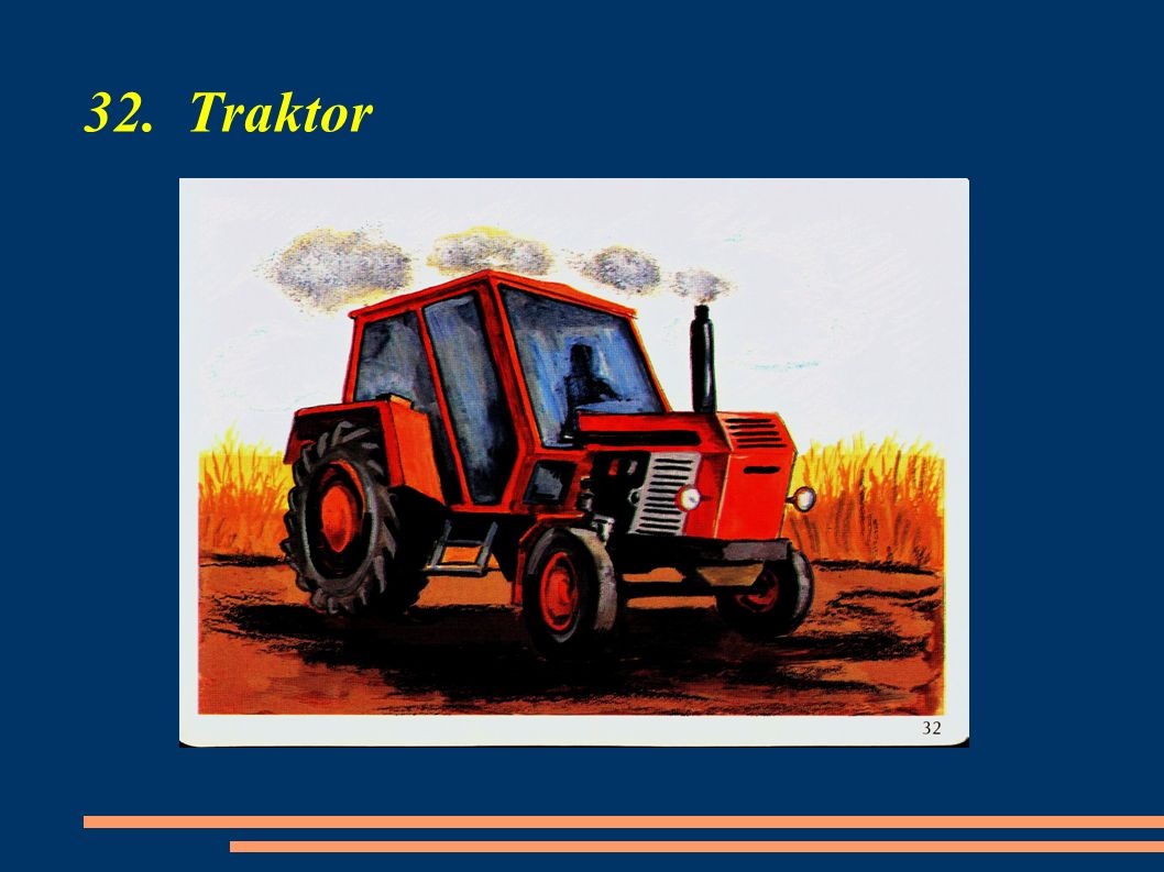 32. Traktor