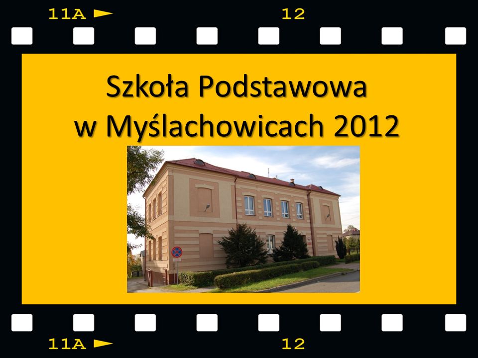 Szkoła Podstawowa w Myślachowicach 2012