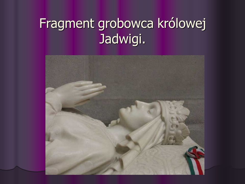 Fragment grobowca królowej Jadwigi.