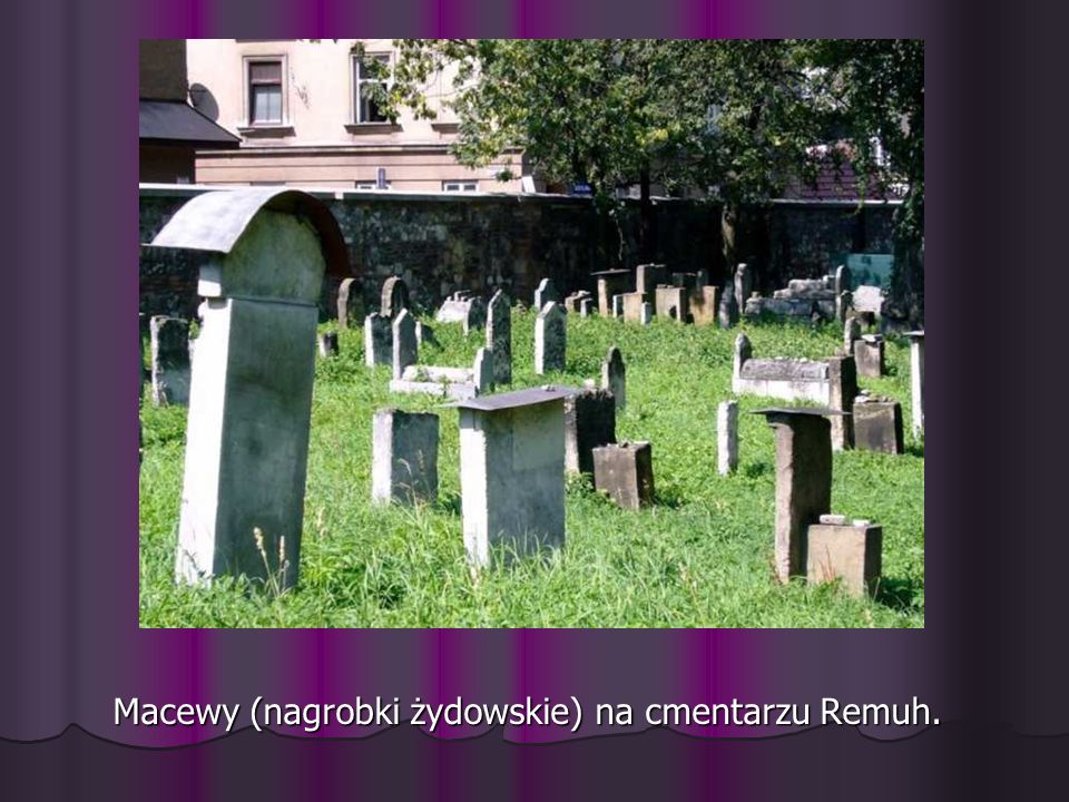 Macewy (nagrobki żydowskie) na cmentarzu Remuh.
