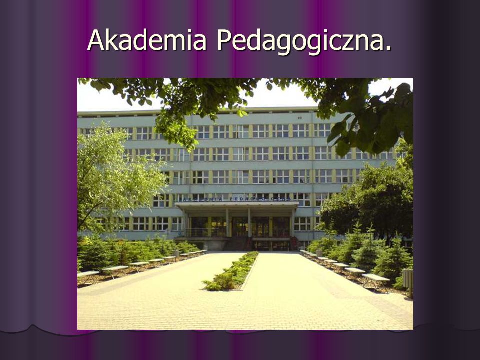 Akademia Pedagogiczna.