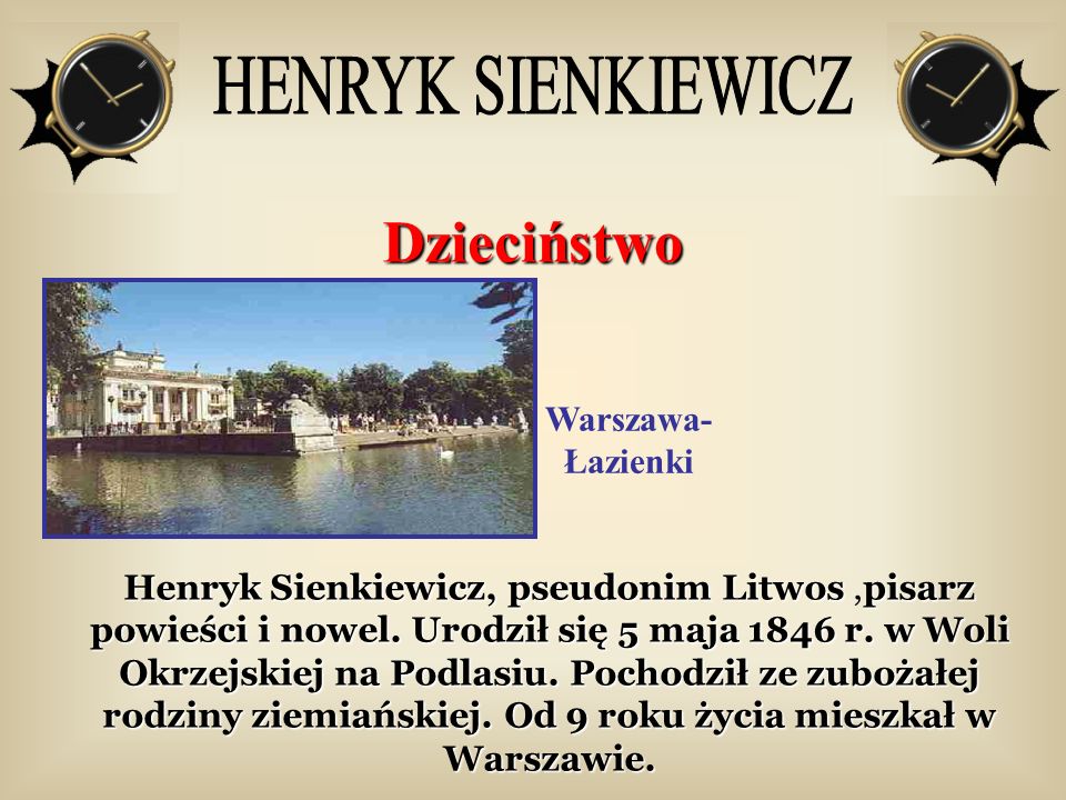 Dzieciństwo HENRYK SIENKIEWICZ Warszawa- Łazienki