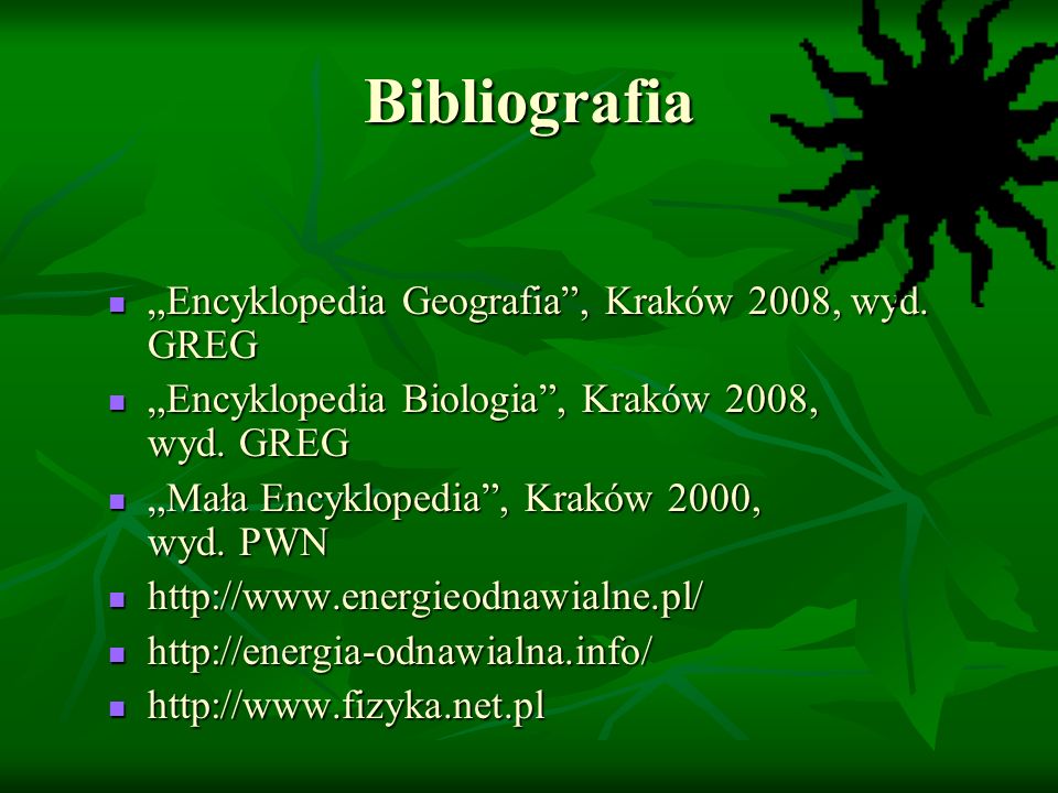 Bibliografia „Encyklopedia Geografia , Kraków 2008, wyd. GREG
