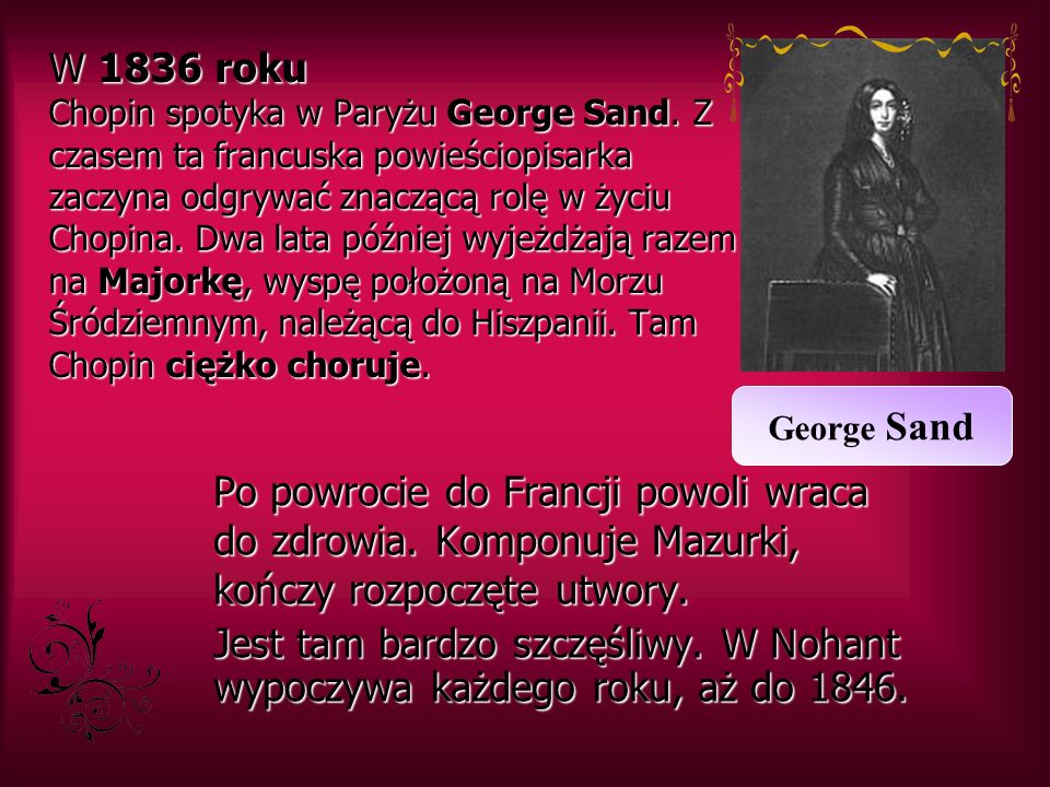 W 1836 roku Chopin spotyka w Paryżu George Sand