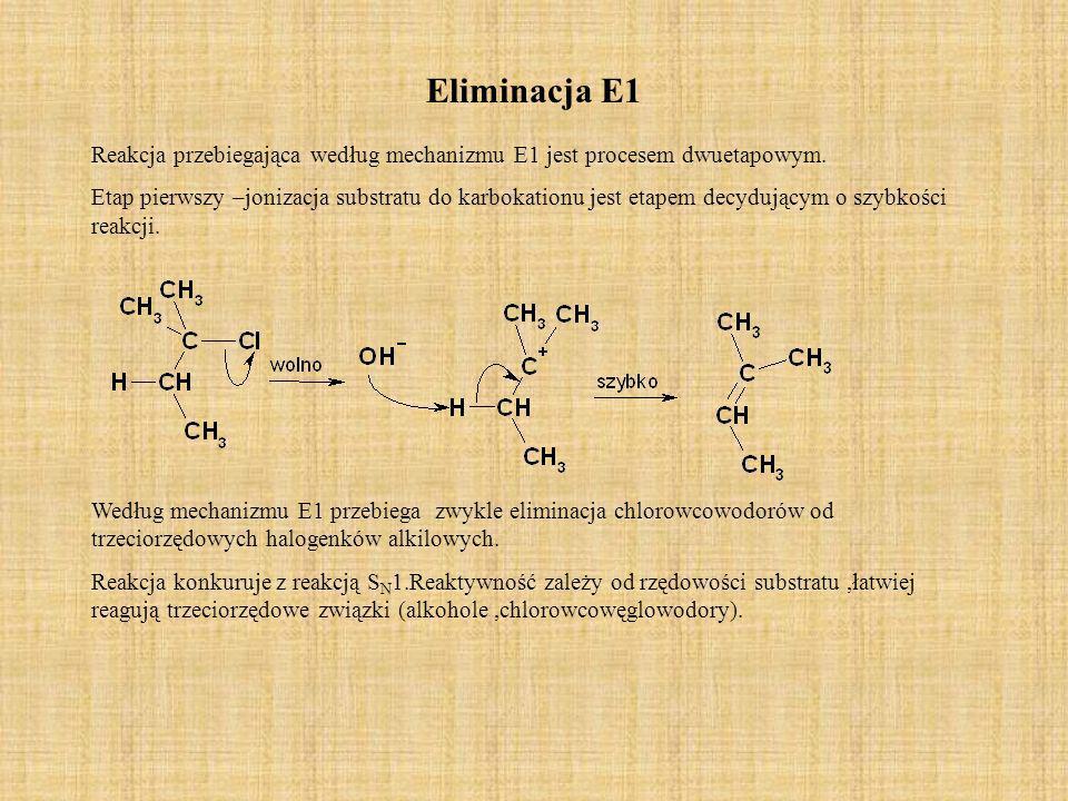 Eliminacja E1 Reakcja przebiegająca według mechanizmu E1 jest procesem dwuetapowym.