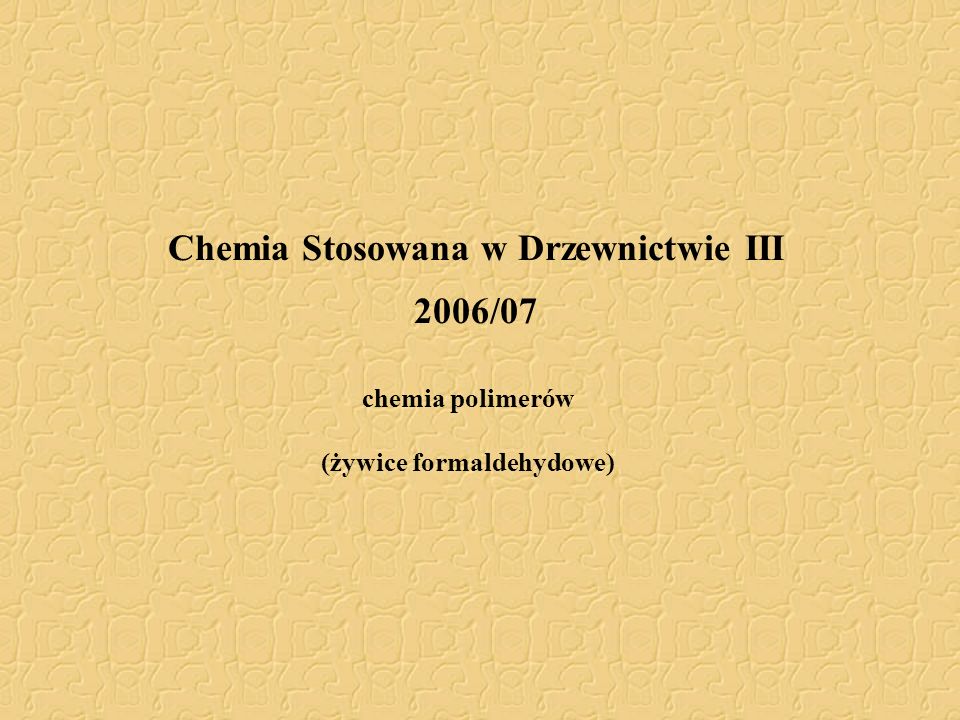 Chemia Stosowana w Drzewnictwie III 2006/07