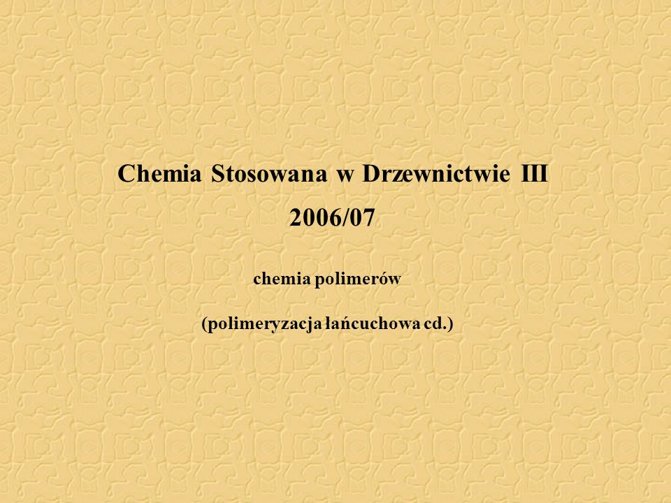Chemia Stosowana w Drzewnictwie III 2006/07