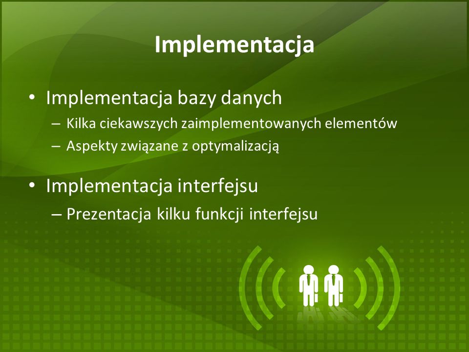 Implementacja Implementacja bazy danych Implementacja interfejsu
