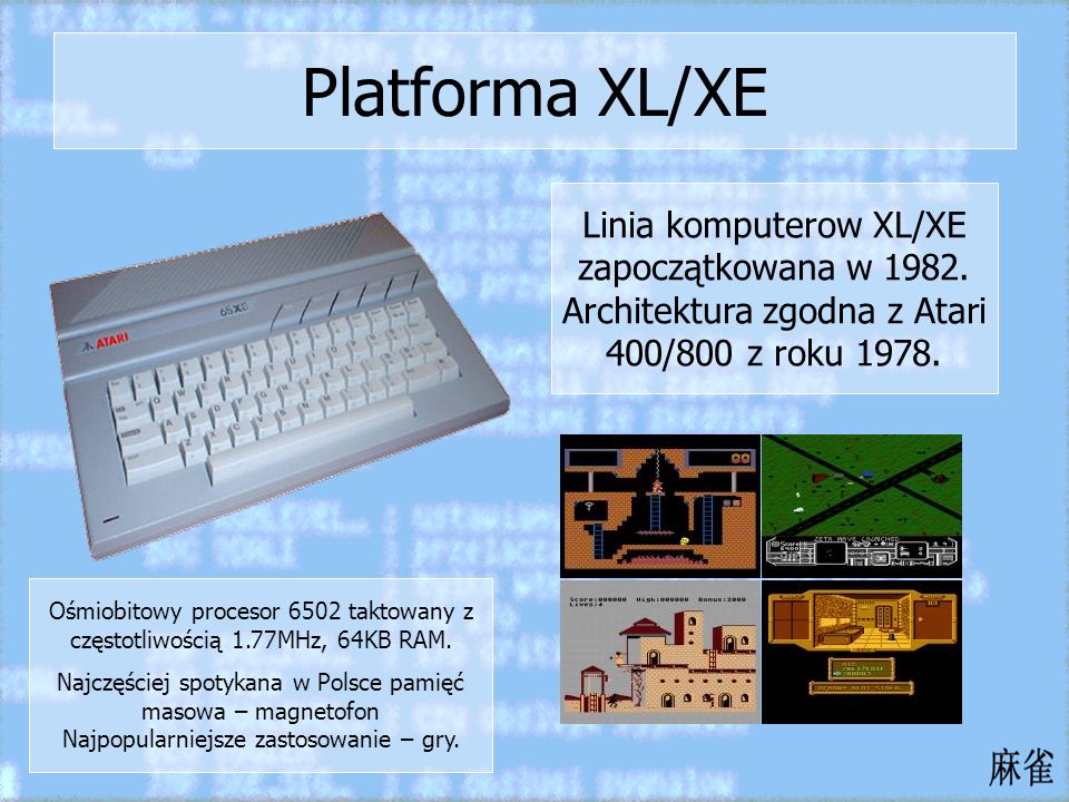 Platforma XL/XE Linia komputerow XL/XE zapoczątkowana w Architektura zgodna z Atari 400/800 z roku