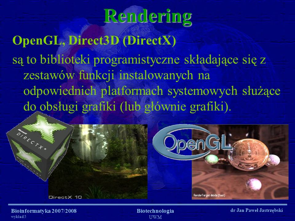 Rendering OpenGL, Direct3D (DirectX)
