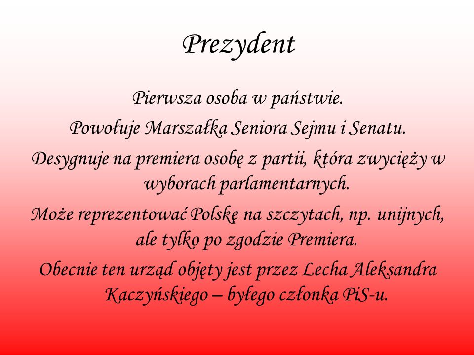 Prezydent Pierwsza osoba w państwie.