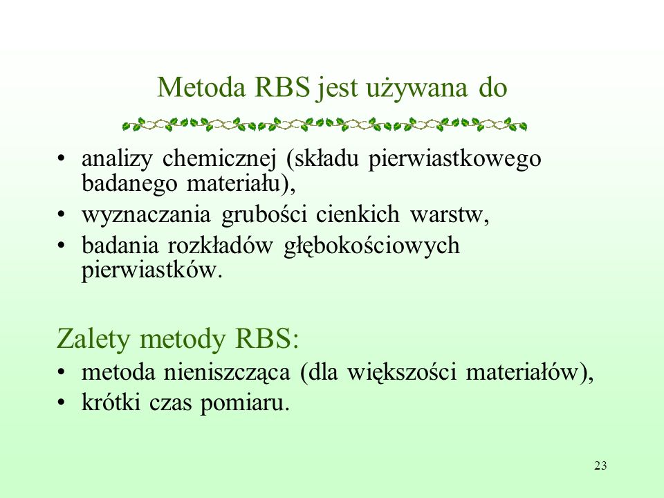 Metoda RBS jest używana do