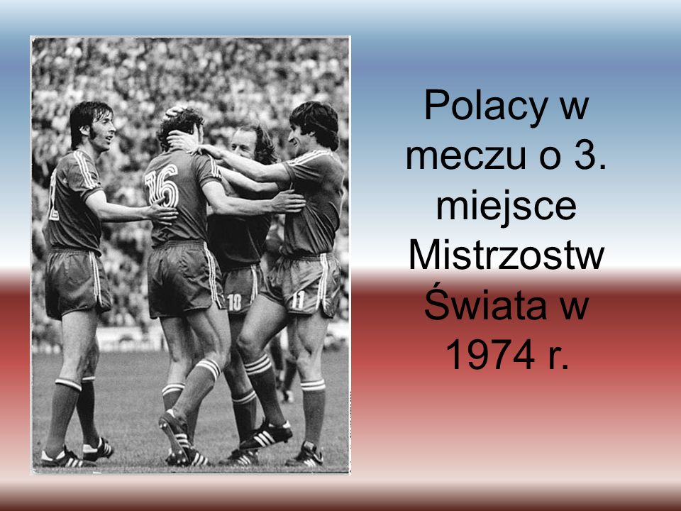 Polacy w meczu o 3. miejsce Mistrzostw Świata w 1974 r.