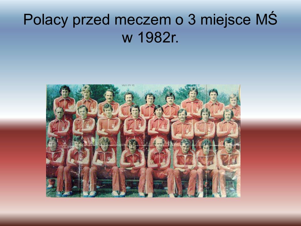 Polacy przed meczem o 3 miejsce MŚ w 1982r.