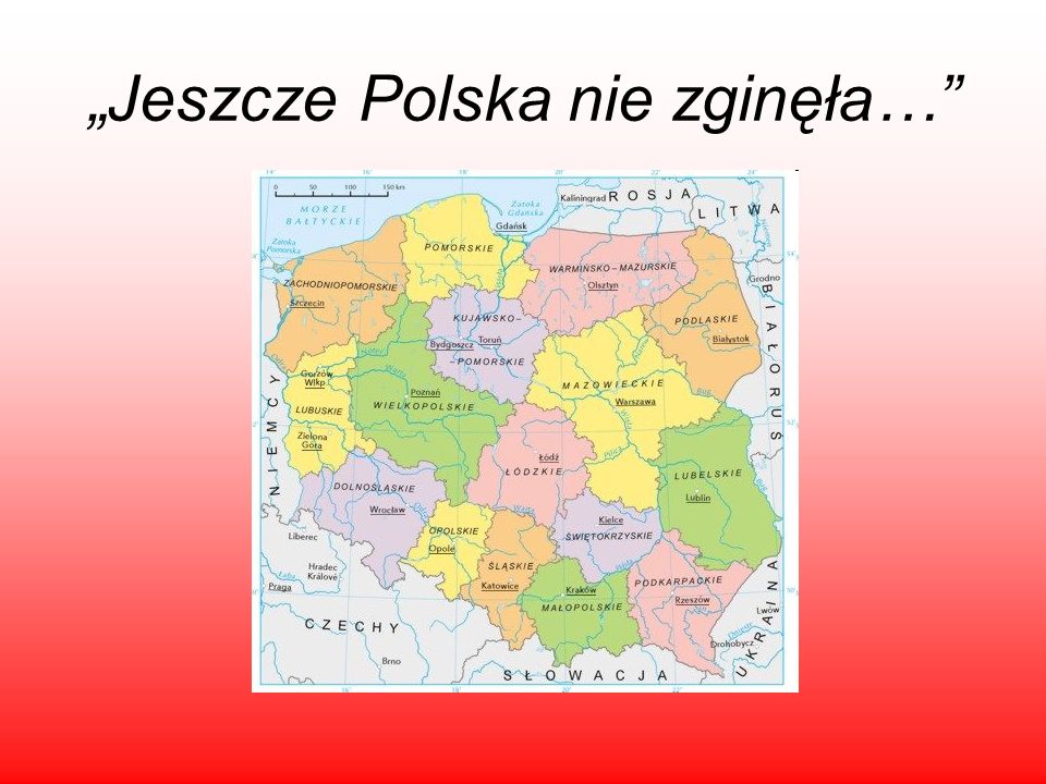 „Jeszcze Polska nie zginęła…