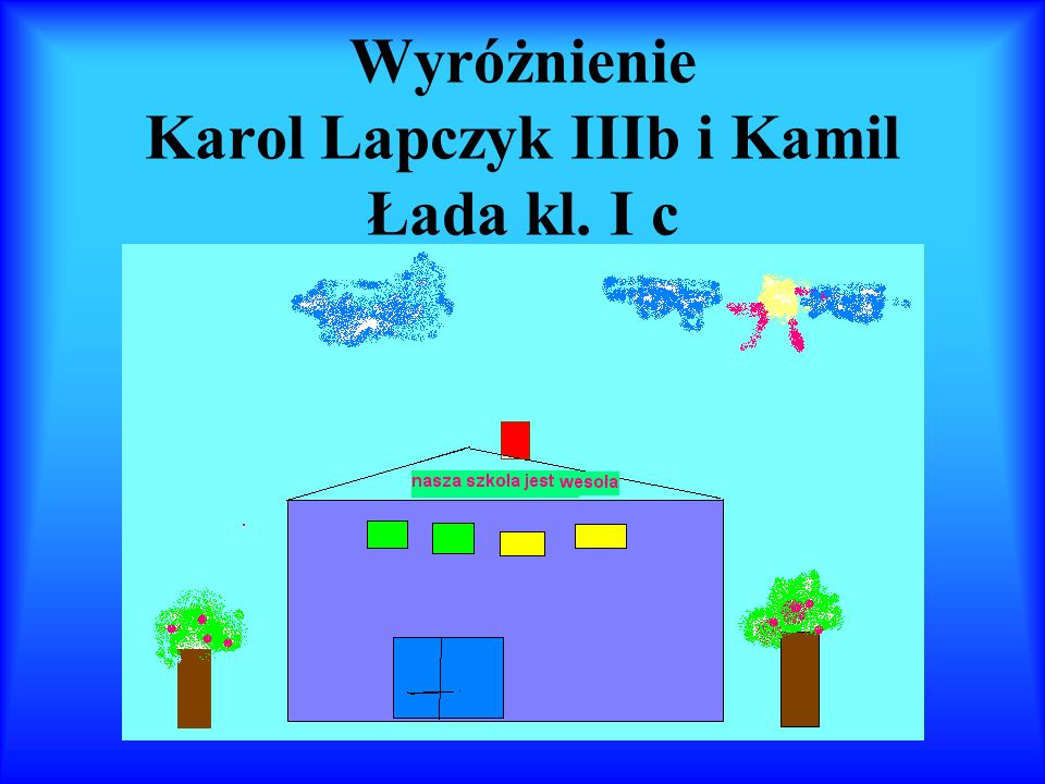 Wyróżnienie Karol Lapczyk IIIb i Kamil Łada kl. I c