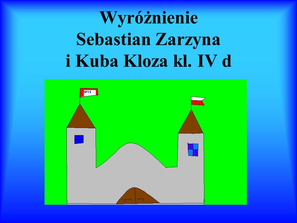 Wyróżnienie Sebastian Zarzyna i Kuba Kloza kl. IV d