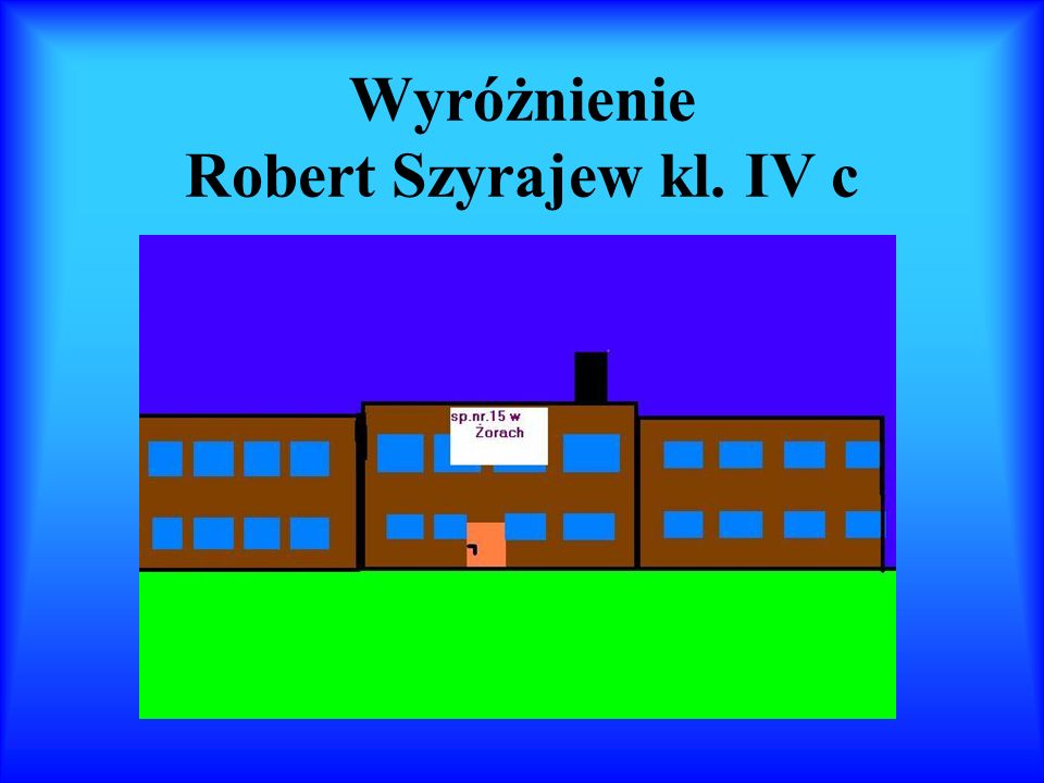 Wyróżnienie Robert Szyrajew kl. IV c