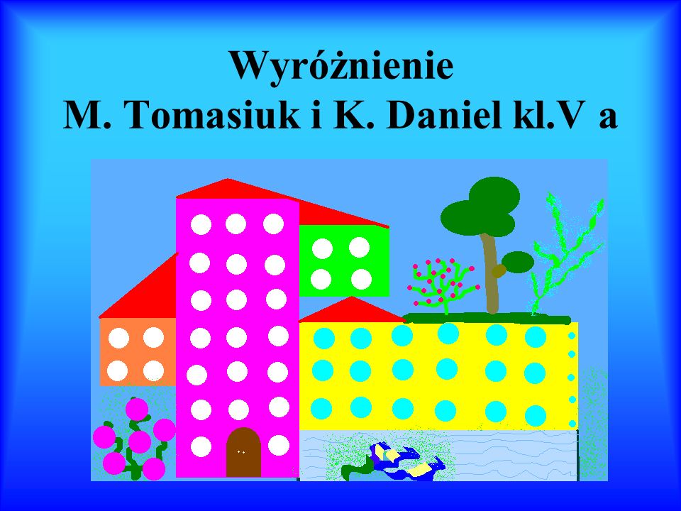 Wyróżnienie M. Tomasiuk i K. Daniel kl.V a