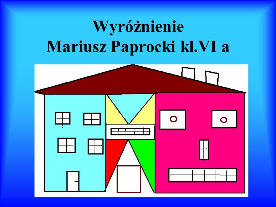 Wyróżnienie Mariusz Paprocki kl.VI a