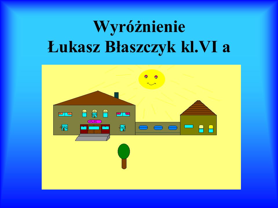 Wyróżnienie Łukasz Błaszczyk kl.VI a