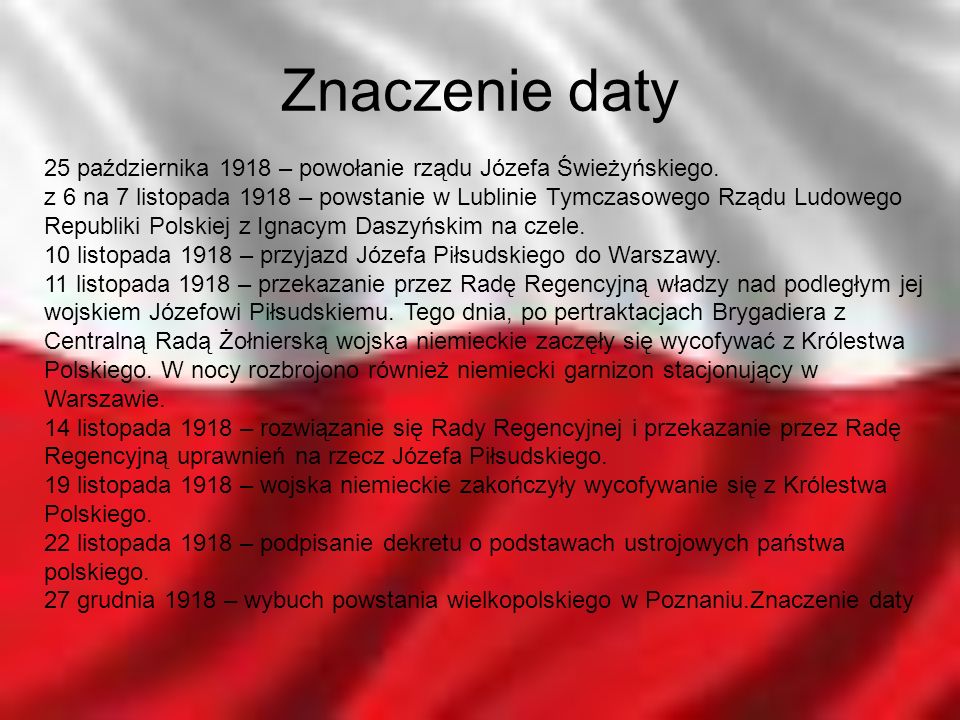 Znaczenie daty 25 października 1918 – powołanie rządu Józefa Świeżyńskiego.