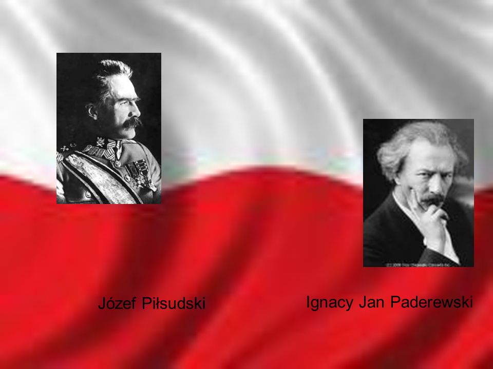 Józef Piłsudski Ignacy Jan Paderewski