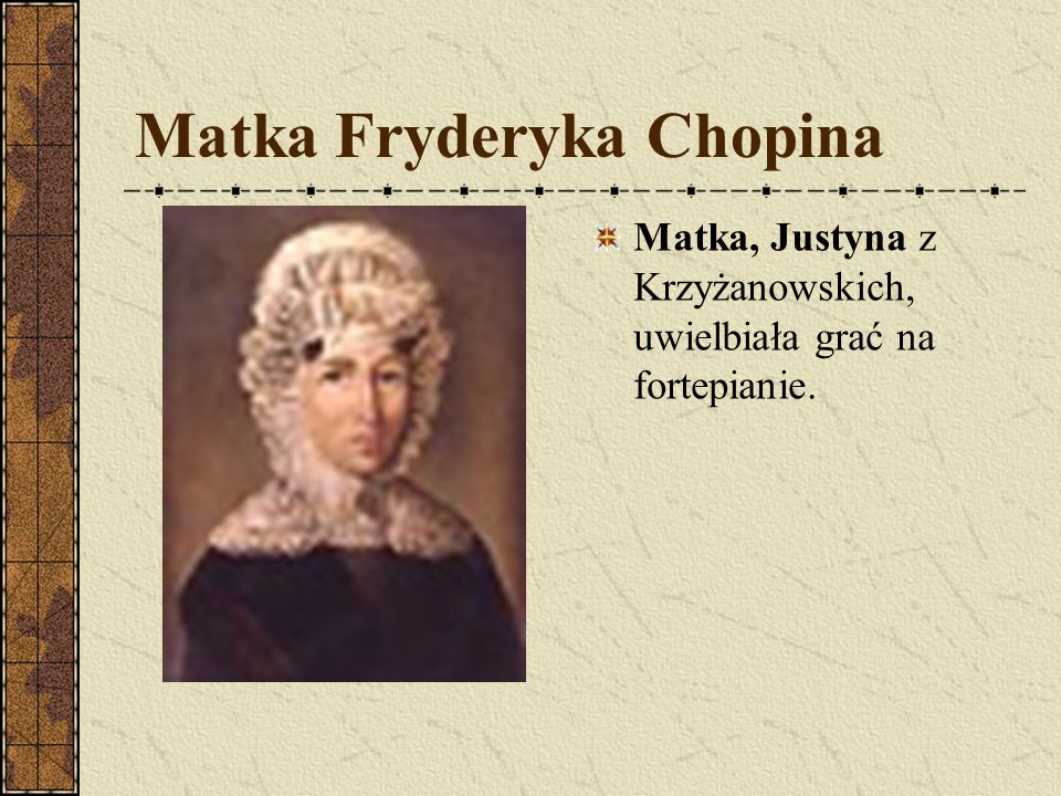 Matka Fryderyka Chopina