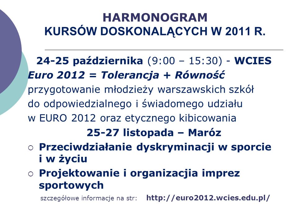 HARMONOGRAM KURSÓW DOSKONALĄCYCH W 2011 R.