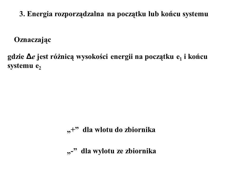 3. Energia rozporządzalna na początku lub końcu systemu
