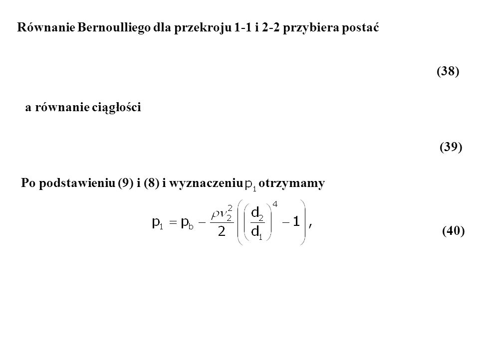 Równanie Bernoulliego dla przekroju 1-1 i 2-2 przybiera postać
