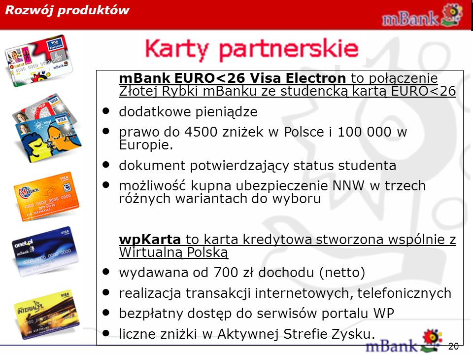 Rozwój produktów mBank EURO<26 Visa Electron to połączenie Złotej Rybki mBanku ze studencką kartą EURO<26.