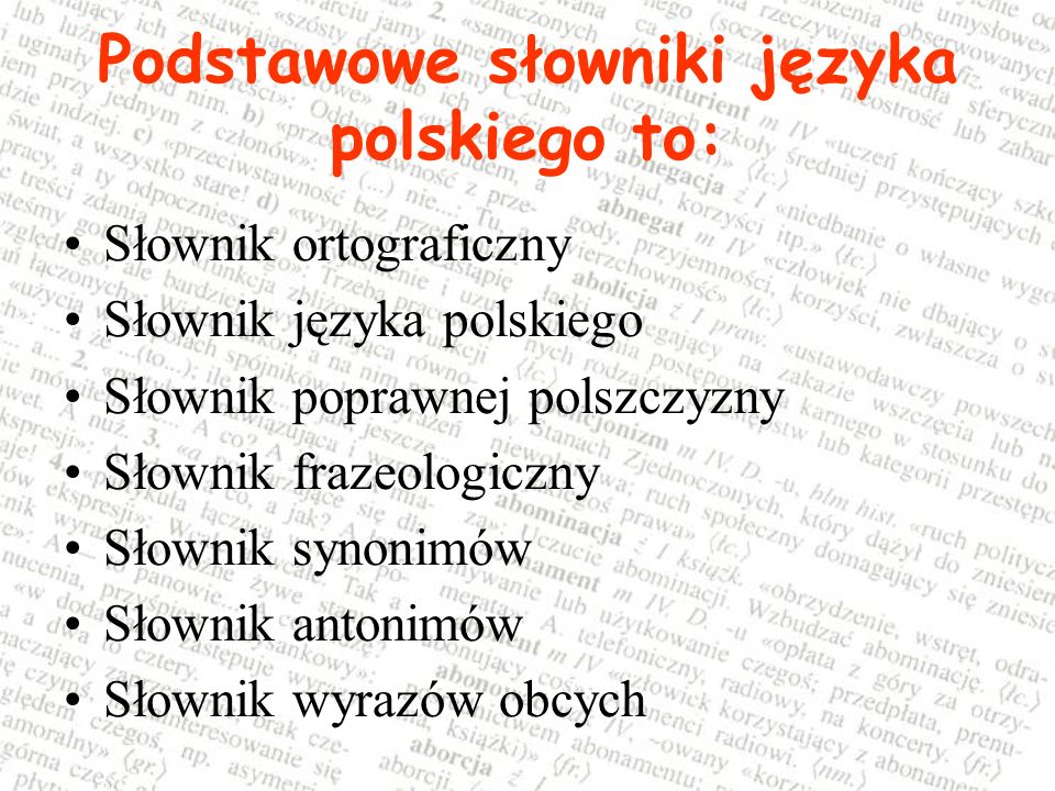 Podstawowe słowniki języka polskiego to:
