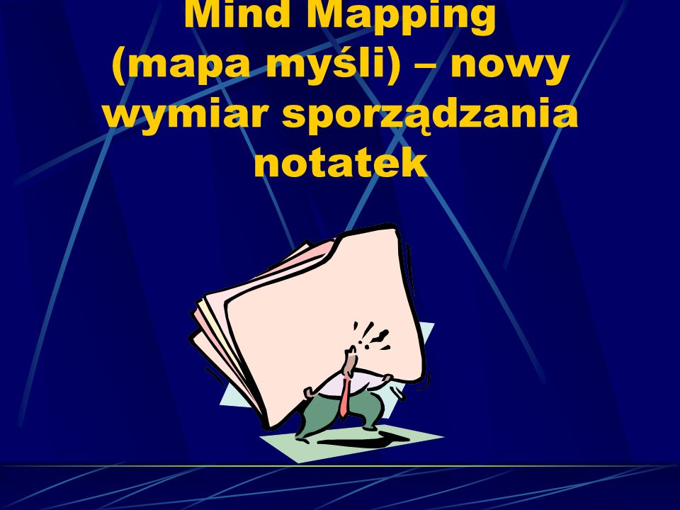 Mind Mapping (mapa myśli) – nowy wymiar sporządzania notatek