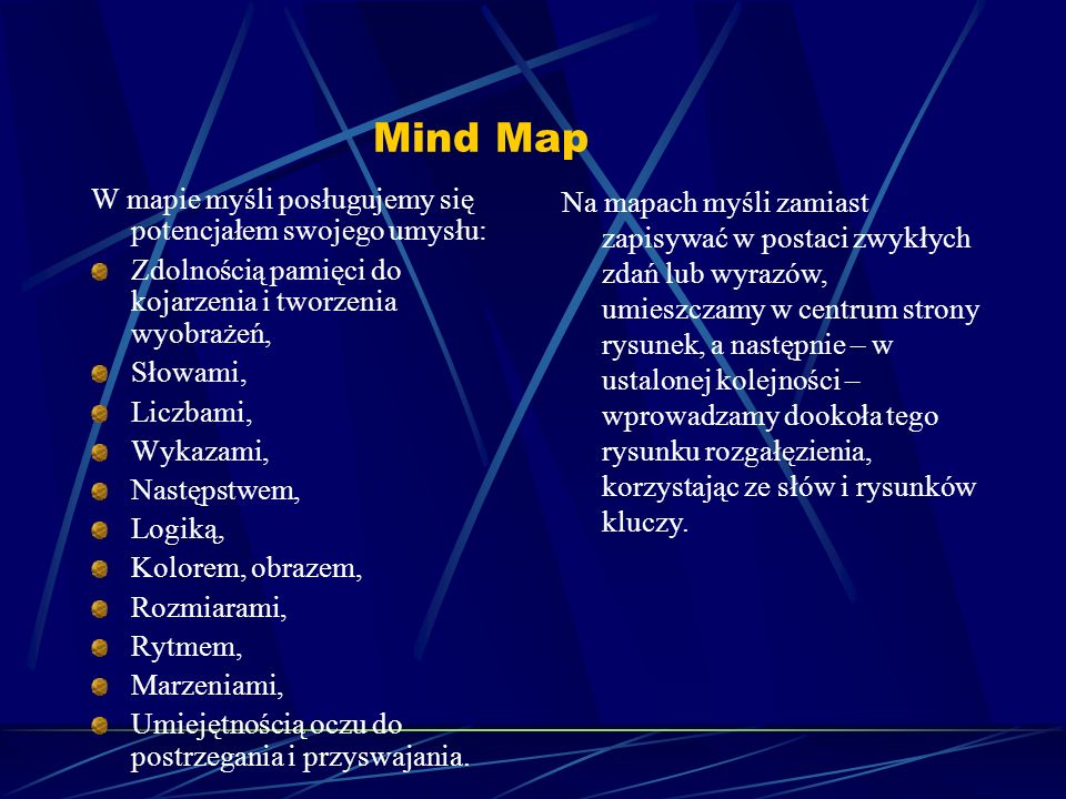 Mind Map W mapie myśli posługujemy się potencjałem swojego umysłu: