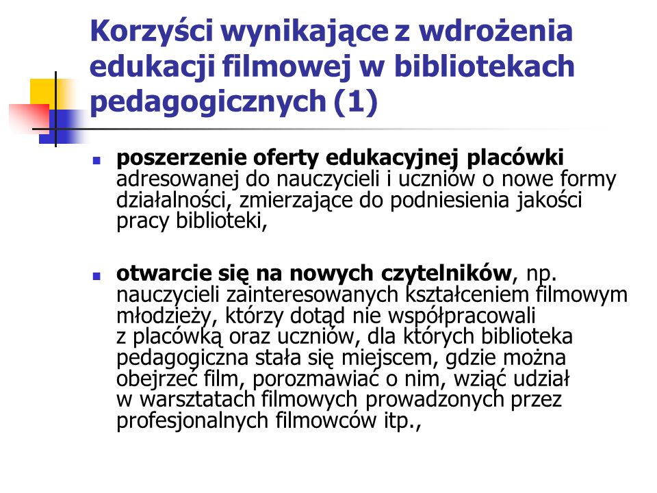 Korzyści wynikające z wdrożenia edukacji filmowej w bibliotekach pedagogicznych (1)
