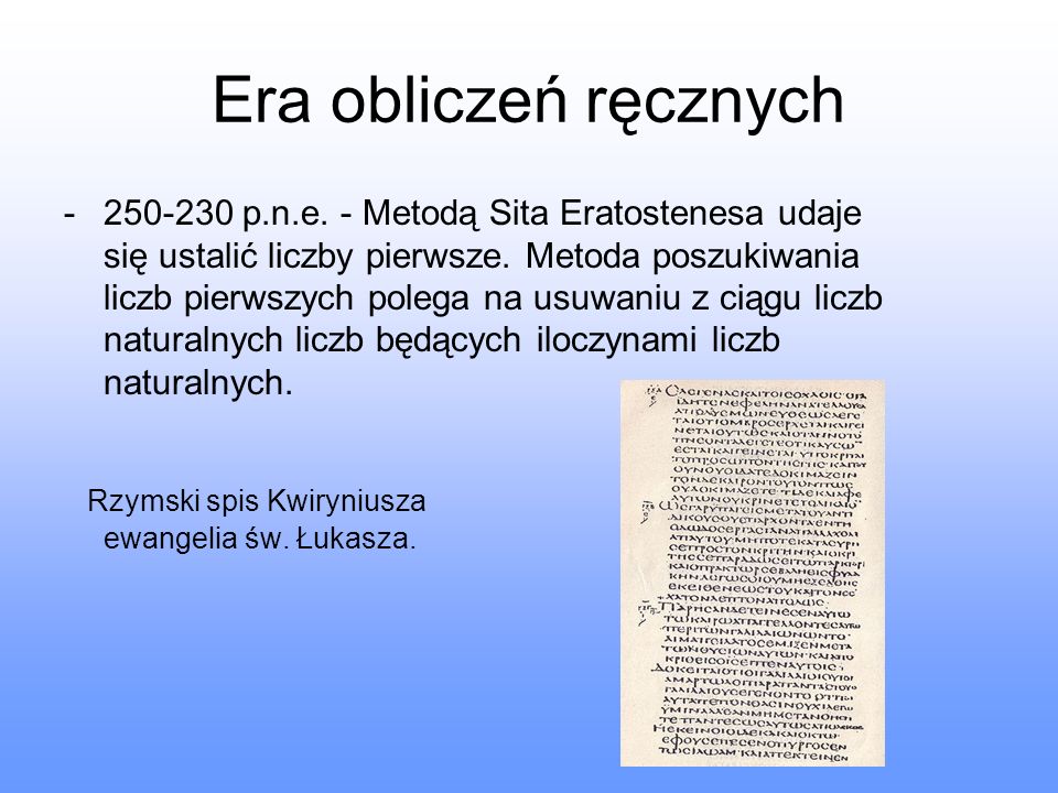 Era obliczeń ręcznych Rzymski spis Kwiryniusza ewangelia św. Łukasza.