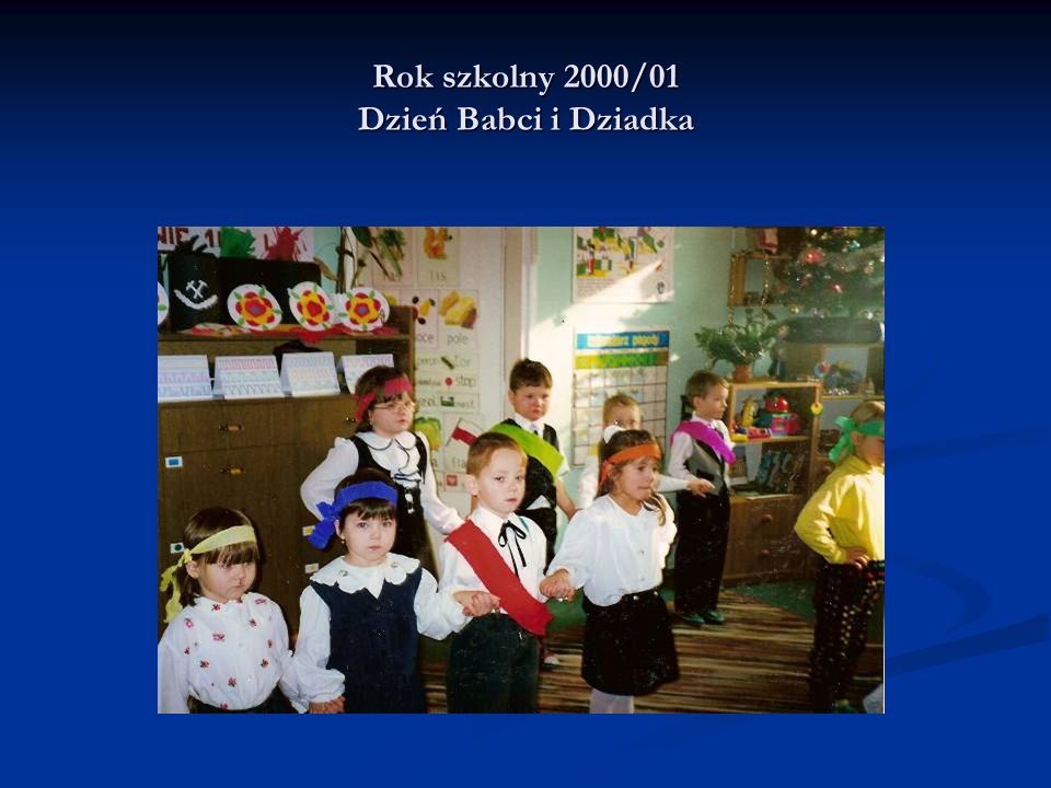 Rok szkolny 2000/01 Dzień Babci i Dziadka