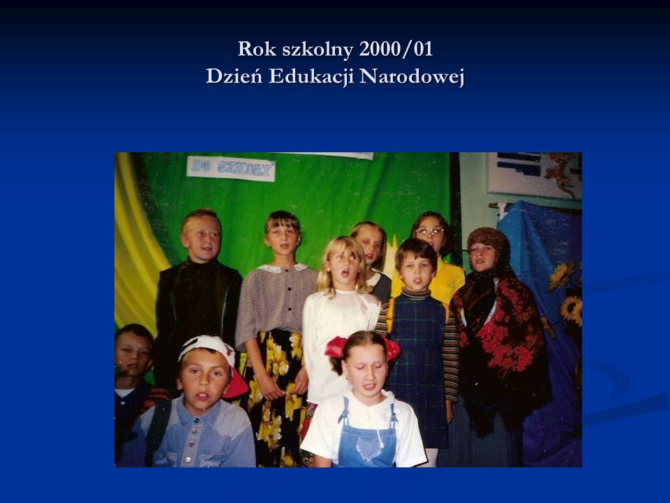 Rok szkolny 2000/01 Dzień Edukacji Narodowej