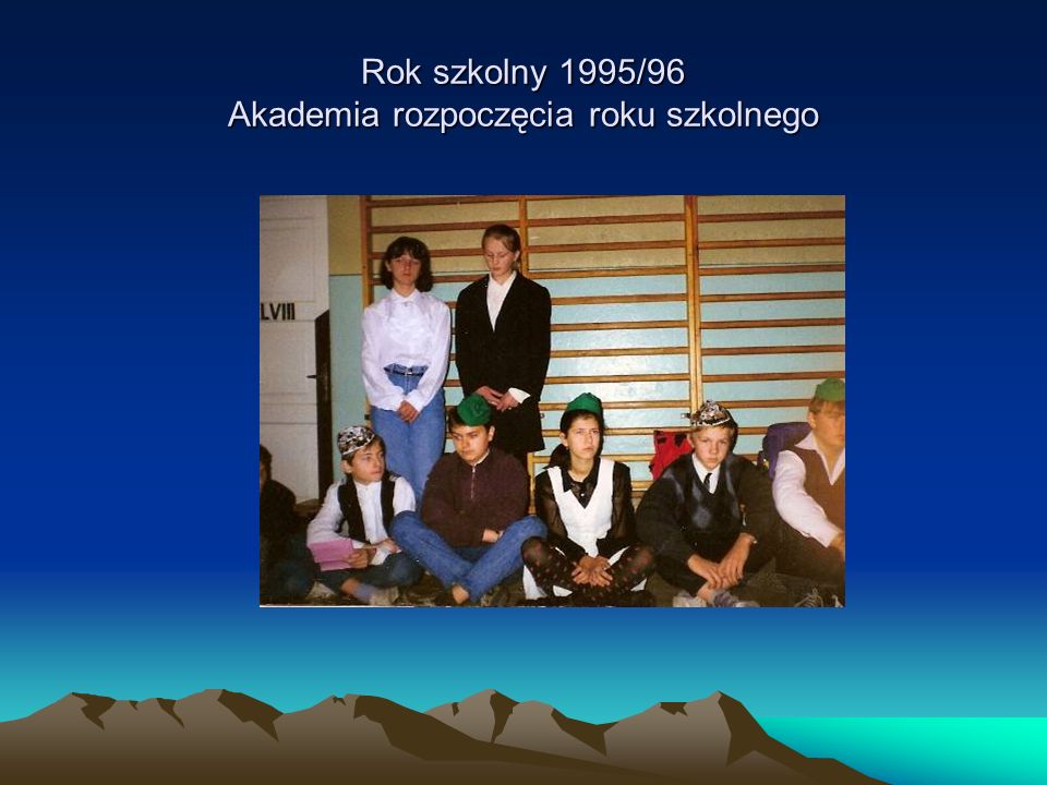Rok szkolny 1995/96 Akademia rozpoczęcia roku szkolnego