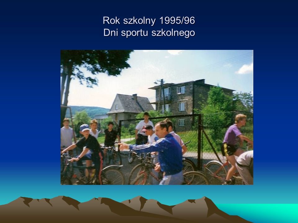 Rok szkolny 1995/96 Dni sportu szkolnego
