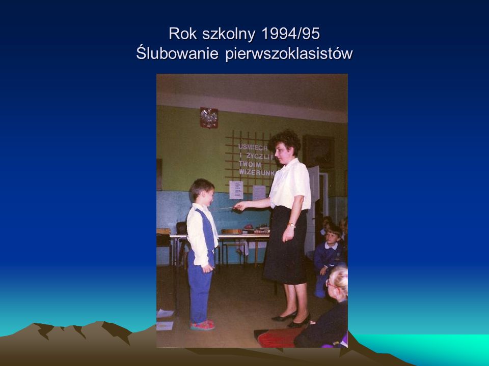 Rok szkolny 1994/95 Ślubowanie pierwszoklasistów