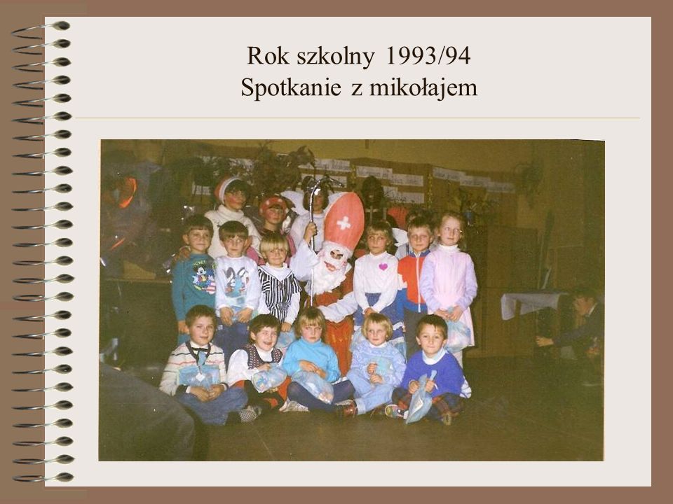 Rok szkolny 1993/94 Spotkanie z mikołajem