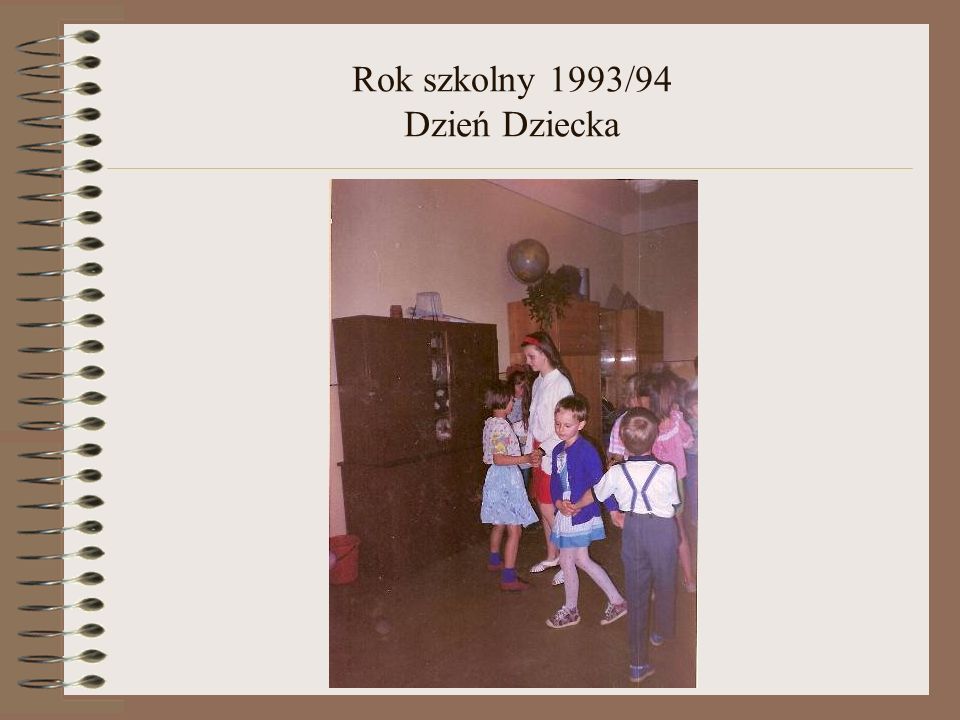 Rok szkolny 1993/94 Dzień Dziecka